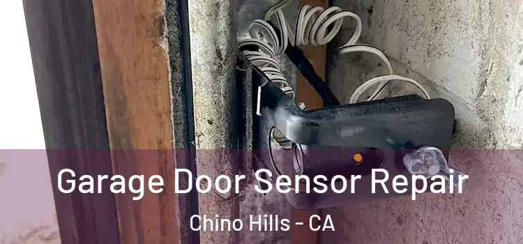 Garage Door Sensor Repair Chino Hills - CA