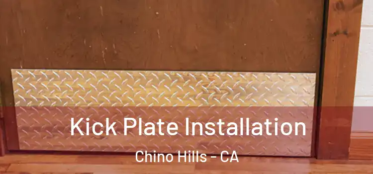 Kick Plate Installation Chino Hills - CA