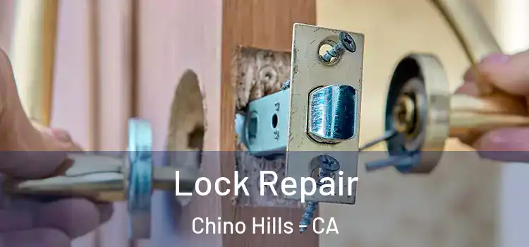 Lock Repair Chino Hills - CA