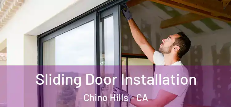 Sliding Door Installation Chino Hills - CA