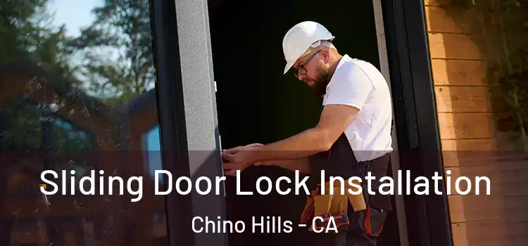 Sliding Door Lock Installation Chino Hills - CA